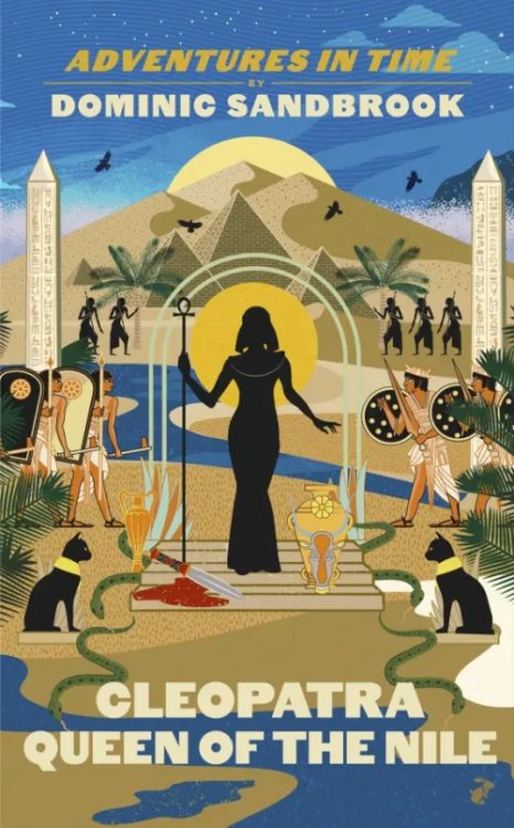 Adventures in Time Adventures in Time. Cleopatra, Queen of the Nile