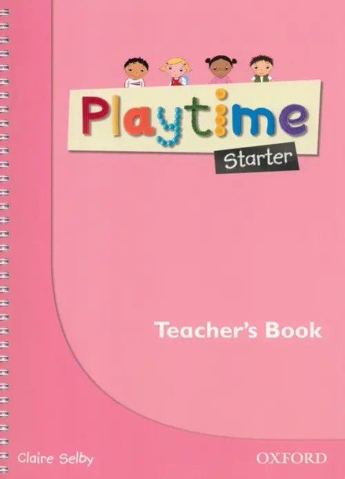 Playtime Playtime. Starter. Teacher's Book