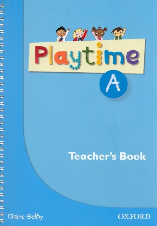 Playtime Playtime. Level A. Teacher's Book