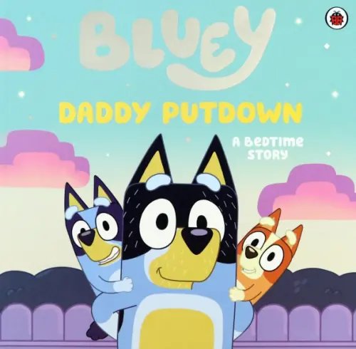 Bluey Daddy Putdown