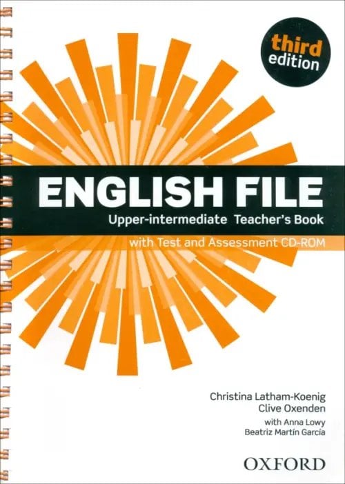 English File 3rd Edition English File. Third Edition. Upper-Intermediate. Teacher's Book with Test and Assessment CD-ROM