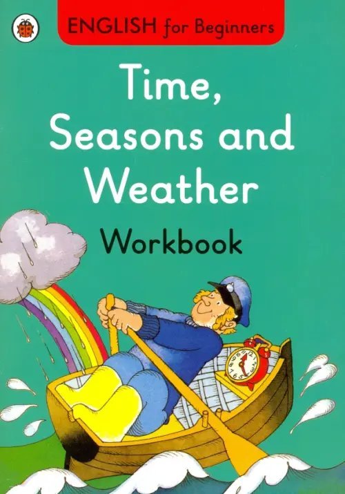 Time, Seasons &amp; Weather. Workbook