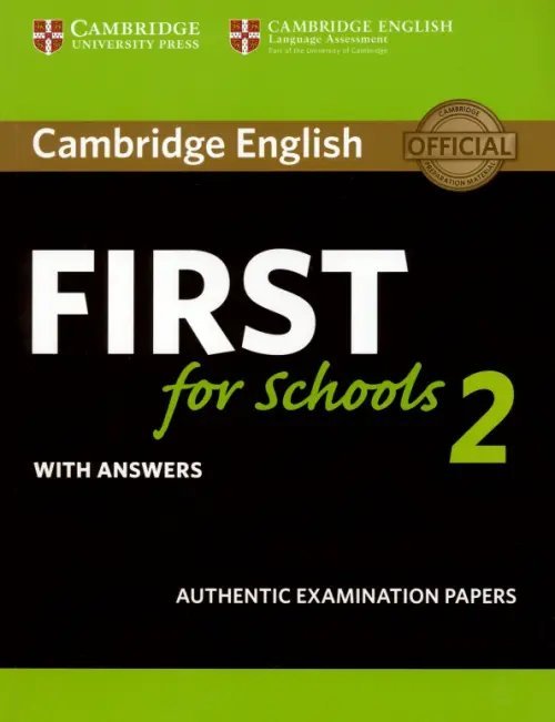 Cambridge English First for Schools 2. Student's Book with answers. Authentic Examination Papers