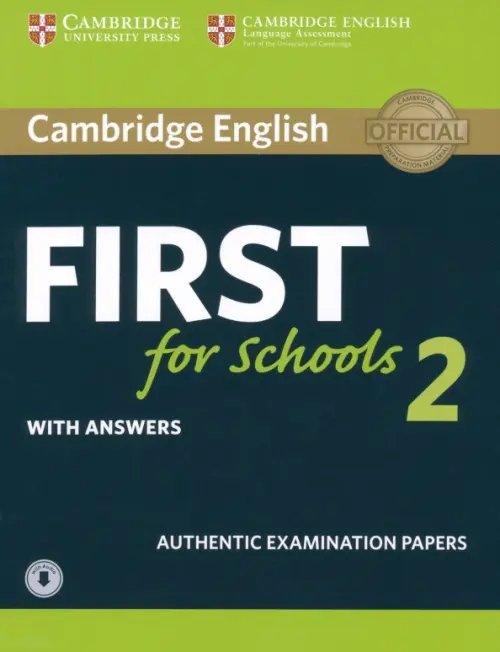 Cambridge English First for Schools (FCE) Cambridge English First for Schools 2. Student's Book with answers and Audio