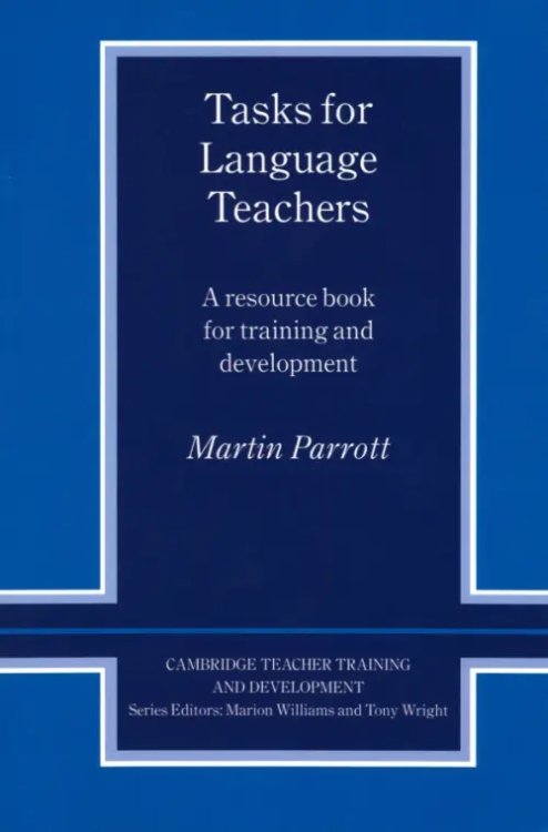 Tasks for Language Teachers. A Resource Book for Training and Development Tasks for Language Teachers. A Resource Book for Training and Development
