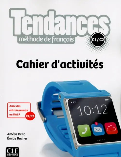 Tendances Tendances. Niveaux C1/C2. Cahier d'activités