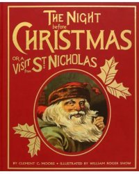 The Night Before Christmas or a Visit from St. Nicholas