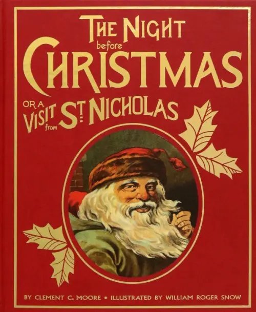 The Night Before Christmas or a Visit from St. Nicholas The Night Before Christmas or a Visit from St. Nicholas