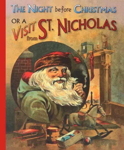The Night Before Christmas or a Visit from St. Nicholas The Night Before Christmas or a Visit from St. Nicholas