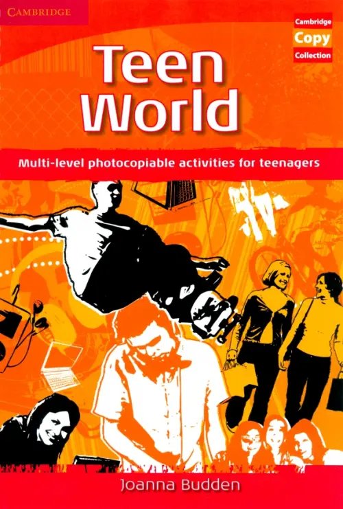 Teen World. Multi-Level photocopiable activities for teenagers Teen World. Multi-Level photocopiable activities for teenagers