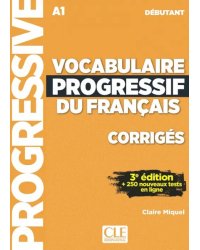 Vocabulaire progressif du français. Niveau débutant. A1. Corrigés
