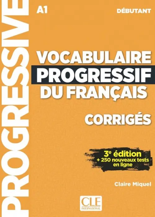 Vocabulaire progressif du français. Niveau débutant. A1. Corrigés