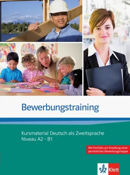 Bewerbungstraining. Kursmaterial Deutsch als Zweitsprache Niveau A2 - B1 Bewerbungstraining. Kursmaterial Deutsch als Zweitsprache Niveau A2 - B1