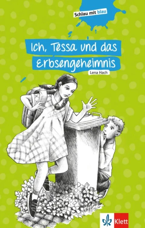 Schlau mit blau Ich, Tessa und das Erbsengeheimnis. Schulausgabe mit Übungen