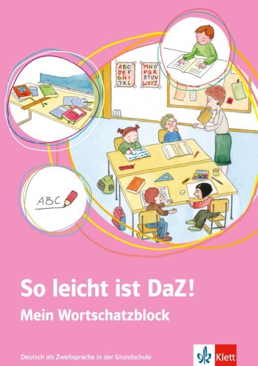 So leicht ist DaZ! So leicht ist DaZ! Deutsch als Zweitsprache in der Grundschule. Mein Wortschatzblock
