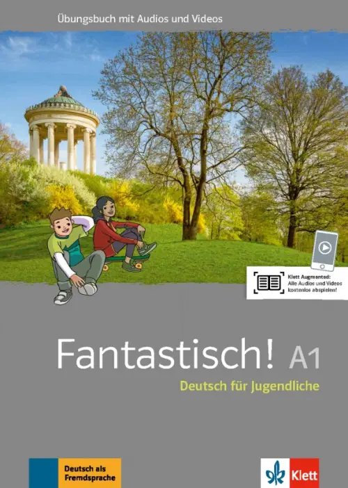 Fantastisch! Deutsch fur Jugendliche. DaF Fantastisch! A1. Deutsch fur Jugendliche. Ubungsbuch mit Audios und Videos