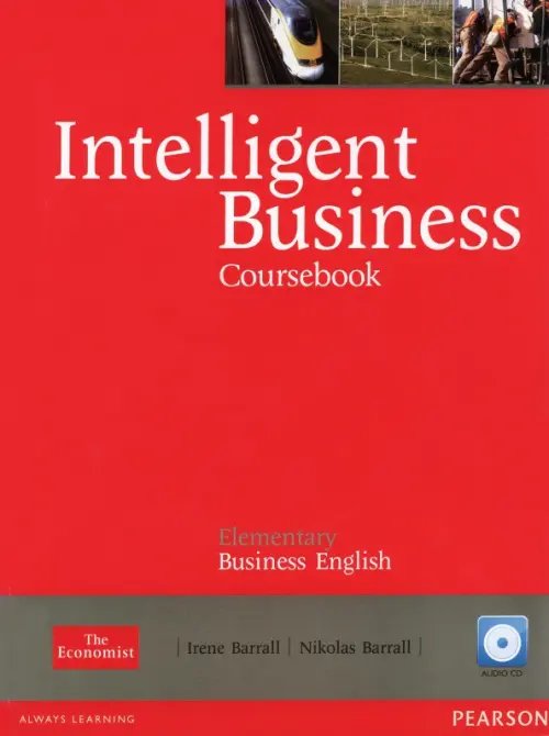 Intelligent Business Intelligent Business. Elementary. Coursebook + CD-ROM