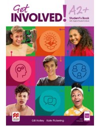 Get Involved! Level A2+. Student’s Book with Student’s App and Digital Student’s Book
