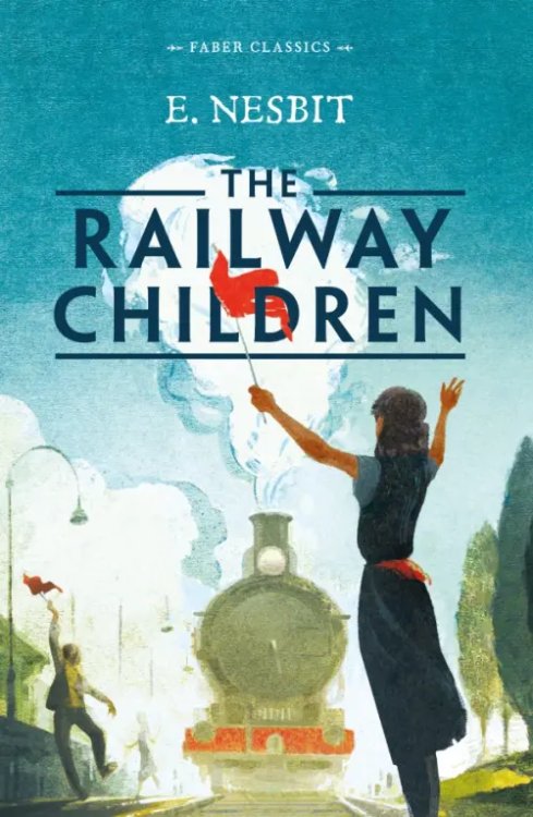 Faber Classics The Railway Children