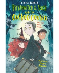 Picklewitch &amp; Jack and the Cuckoo Cousin