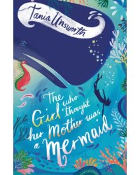 The Girl Who Thought Her Mother Was a Mermaid
