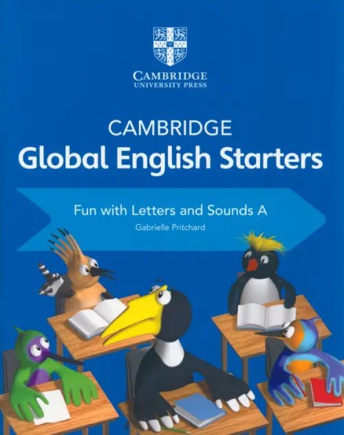 Cambridge Global English Starters. Fun with Letters and Sounds A