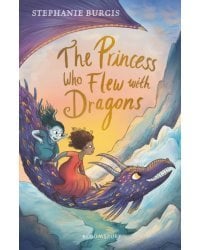 The Princess Who Flew with Dragons