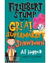 Fizzlebert Stump and the Great Supermarket Showdown