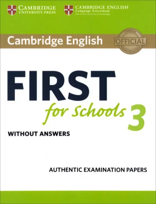 B2 First for Schools (FCE for Schools) Cambridge English First for Schools 3. Student's Book without Answers