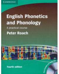 English Phonetics and Phonology. A Practical Course with 2 Audio CDs