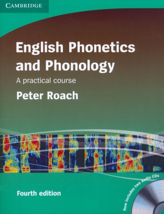 English Phonetics and Phonology. A Practical Course with 2 Audio CDs