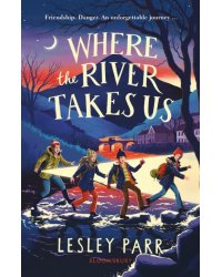Where The River Takes Us