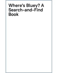 Where's Bluey? A Search-and-Find Book