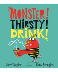 Monster! Thirsty! Drink!