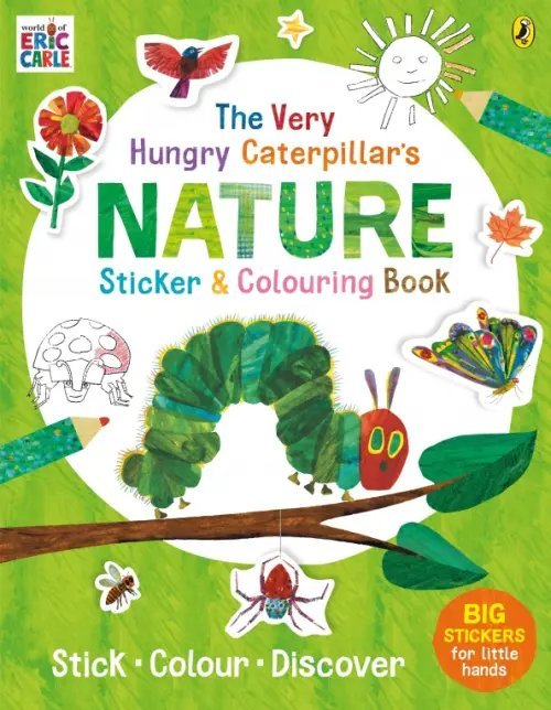 The Very Hungry Caterpillar's Nature Sticker and Colouring Book The Very Hungry Caterpillar's Nature Sticker and Colouring Book