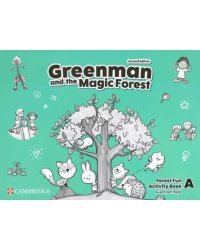 Greenman and the Magic Forest. 2nd Edition. Level A. Forest Fun. Activity Book