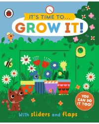 It's Time to... Grow It!