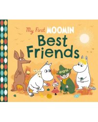 My First Moomin. Best Friends
