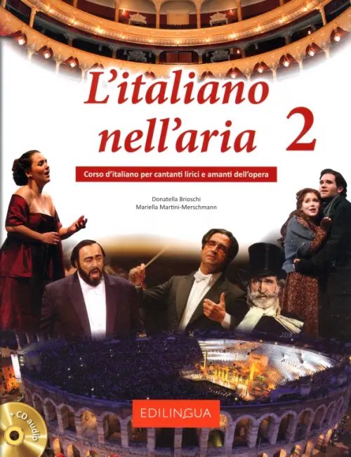L`italiano nell`aria L’italiano nell’aria 2. Corso d’italiano per cantanti lirici e amanti dell’opera + CD audio