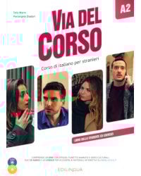 Via del Corso A2. Libro dello studente ed esercizi + 2CD audio + DVD Video