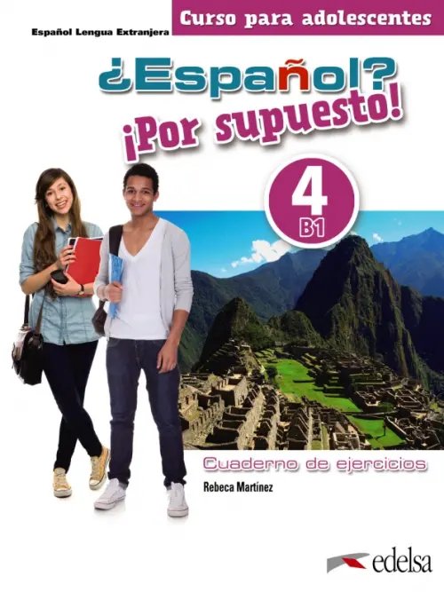Espanol? Por supuesto! ¿Español? ¡Por supuesto! 4. B1. Libro de ejercicios