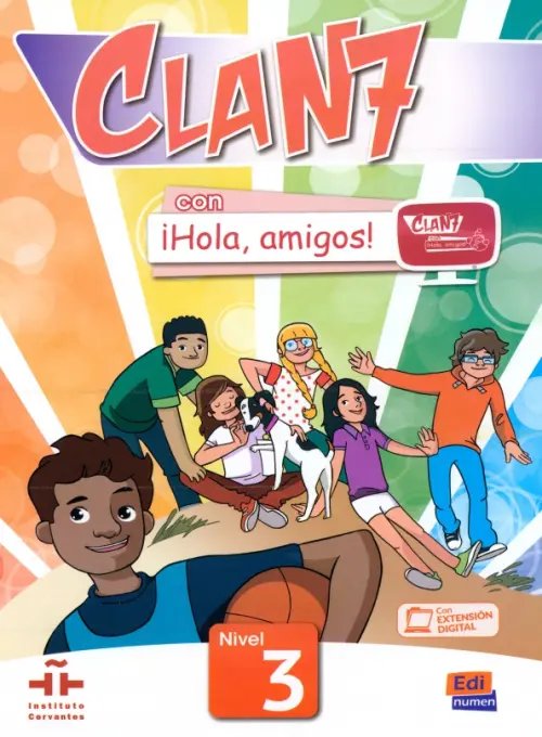 Clan 7 Clan 7 con ¡Hola, amigos! 3. Libro del alumno