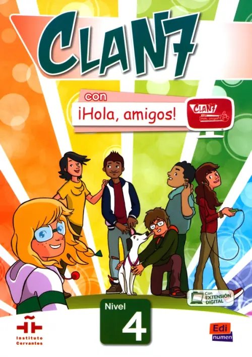 Clan 7 Clan 7 con ¡Hola, amigos! 4. Libro del alumno