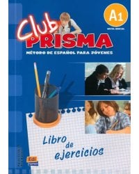 Club Prisma. Nivel A1. Libro de ejercicios