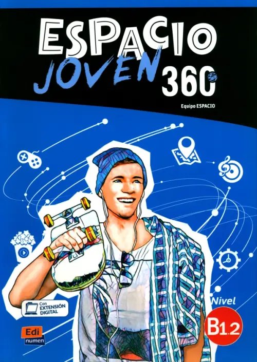 Espacio joven 360 Espacio Joven 360º. Nivel B1.2. Libro del alumno
