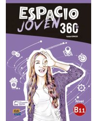 Espacio Joven 360º. Nivel B1.1. Libro del alumno