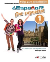 ¿Español? ¡Por supuesto! 1. A1. Libro de ejercicios