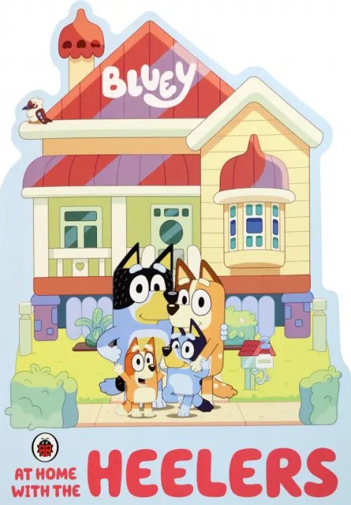 Bluey At Home with the Heelers