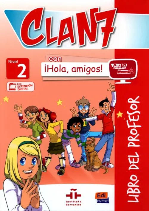 Clan 7 Clan 7 con ¡Hola, amigos! 2. Libro del profesor
