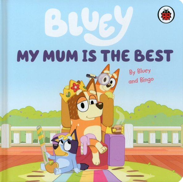 Bluey My Mum Is the Best